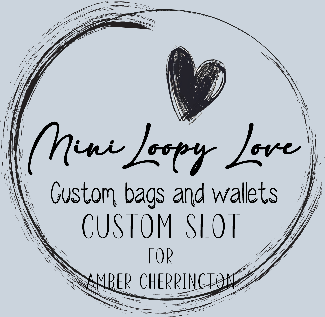 Custom Order: Amber Cherrington