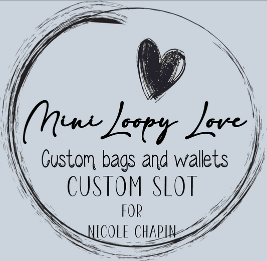 Custom Order: Nicole Chapin